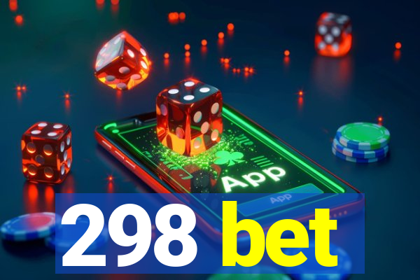 298 bet