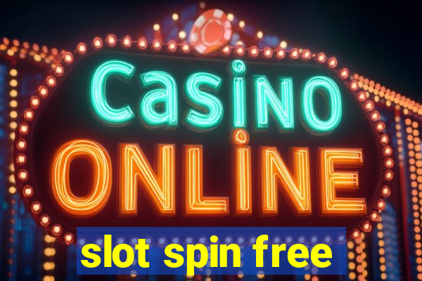 slot spin free