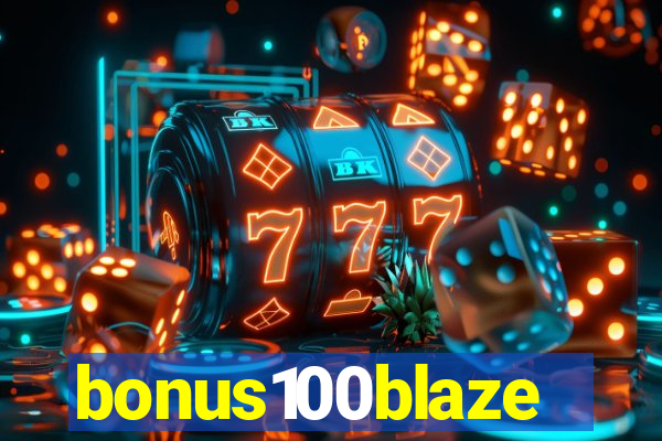 bonus100blaze