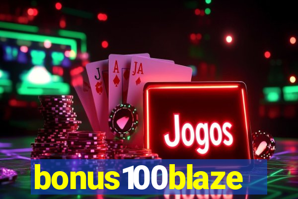 bonus100blaze