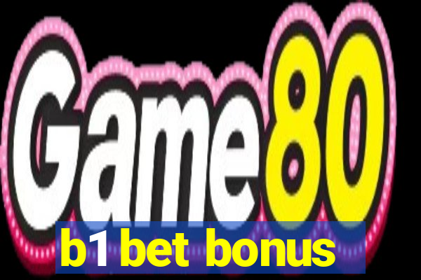 b1 bet bonus