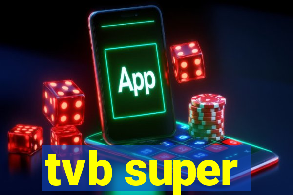 tvb super