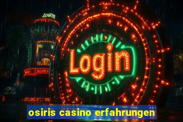 osiris casino erfahrungen