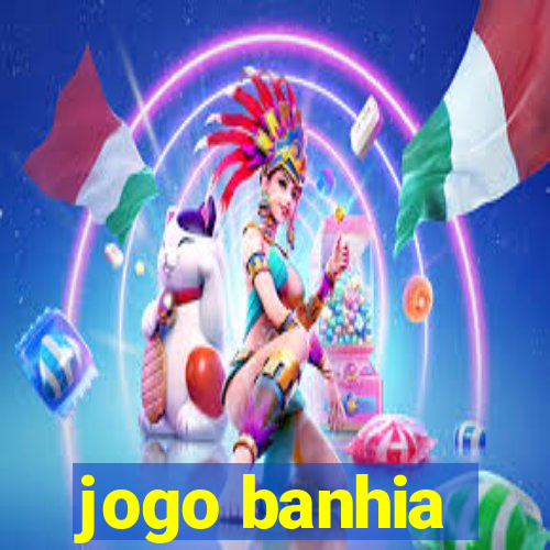 jogo banhia