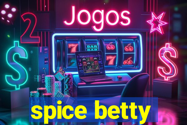 spice betty