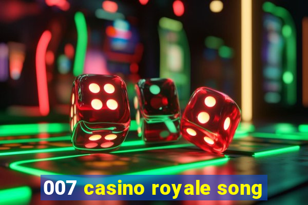 007 casino royale song