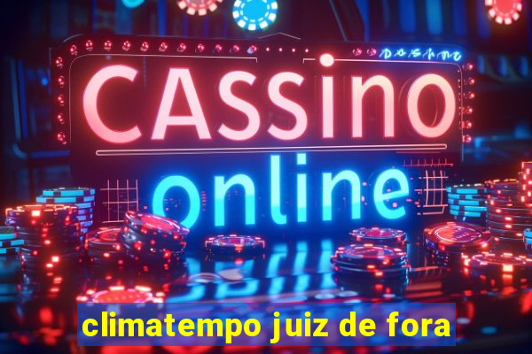 climatempo juiz de fora