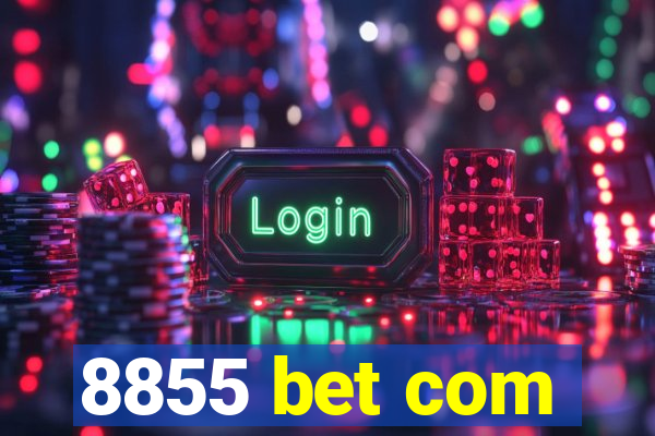 8855 bet com