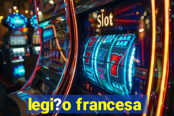 legi?o francesa