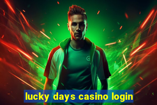 lucky days casino login