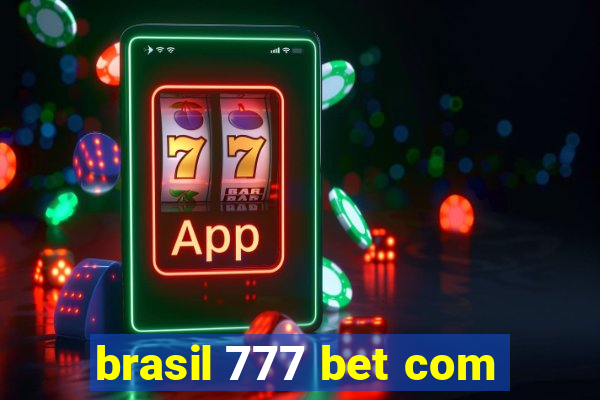 brasil 777 bet com