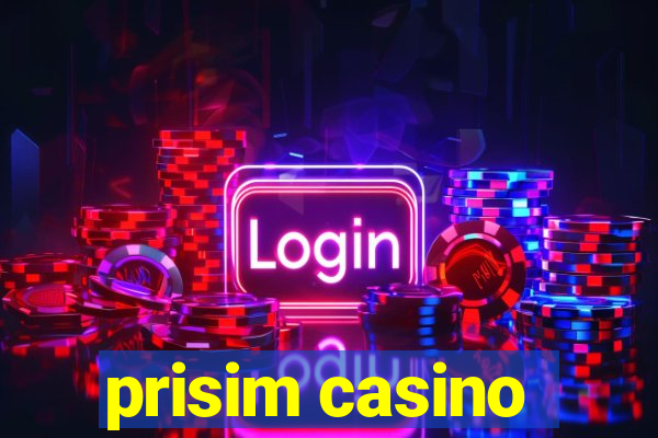 prisim casino