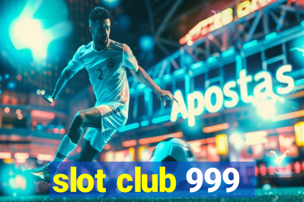 slot club 999