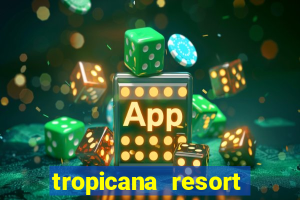 tropicana resort and casino las vegas