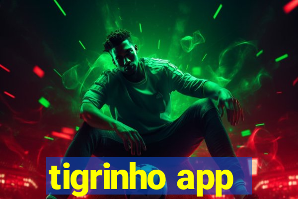 tigrinho app