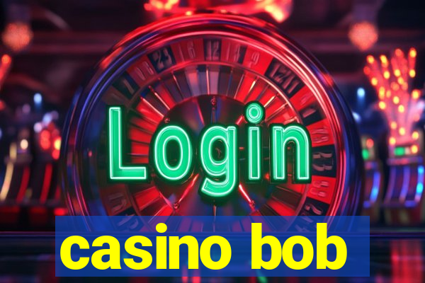 casino bob