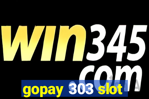 gopay 303 slot