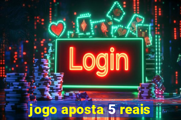 jogo aposta 5 reais