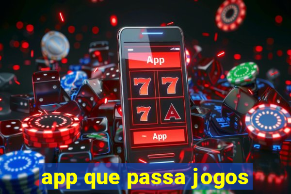 app que passa jogos