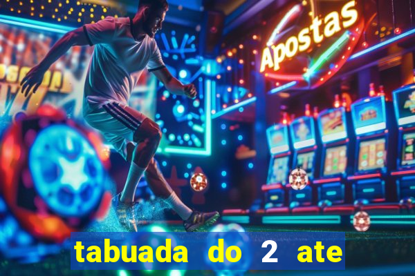 tabuada do 2 ate o 5