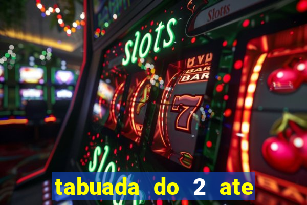 tabuada do 2 ate o 5