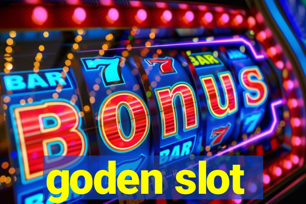 goden slot