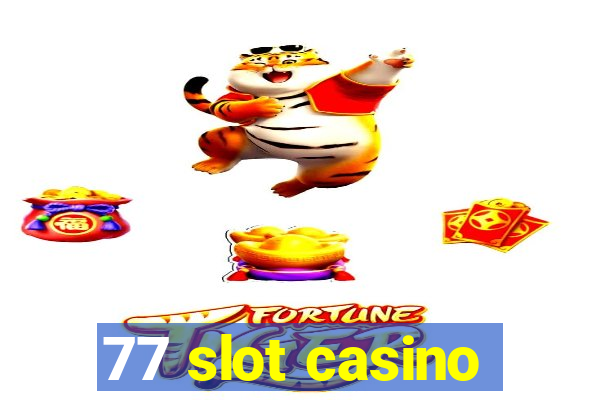 77 slot casino