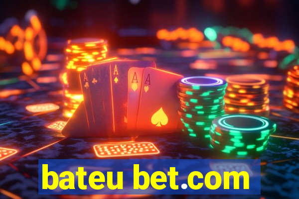 bateu bet.com