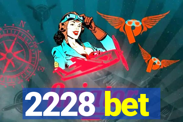 2228 bet