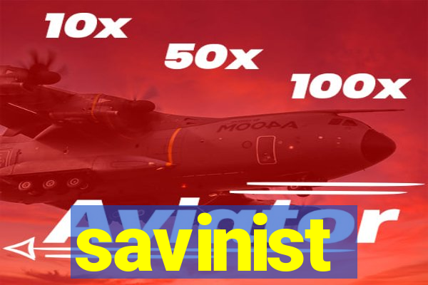 savinist