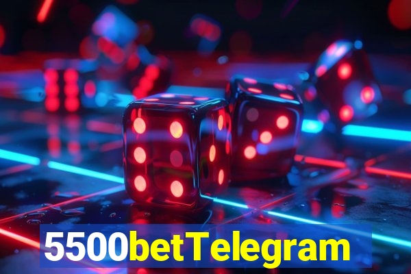 5500betTelegram