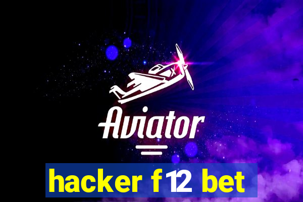 hacker f12 bet