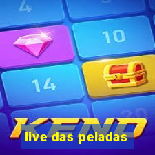 live das peladas