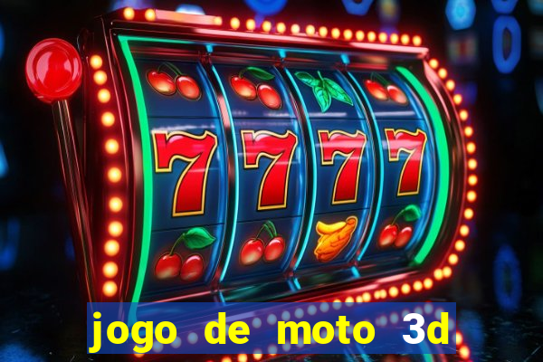 jogo de moto 3d de grau