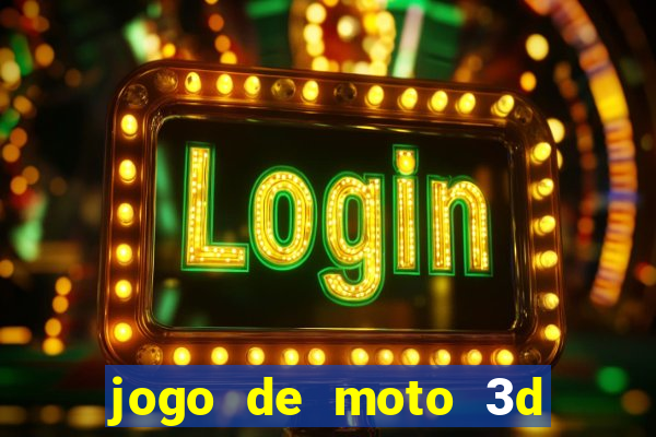 jogo de moto 3d de grau