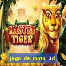 jogo de moto 3d de grau