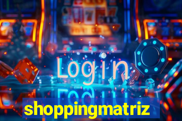 shoppingmatriz