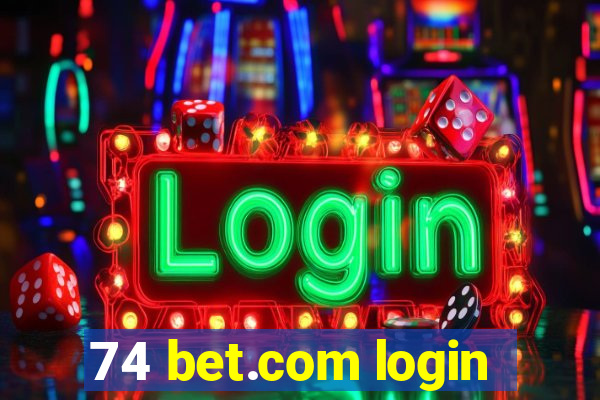 74 bet.com login