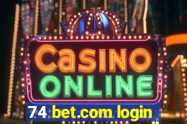 74 bet.com login