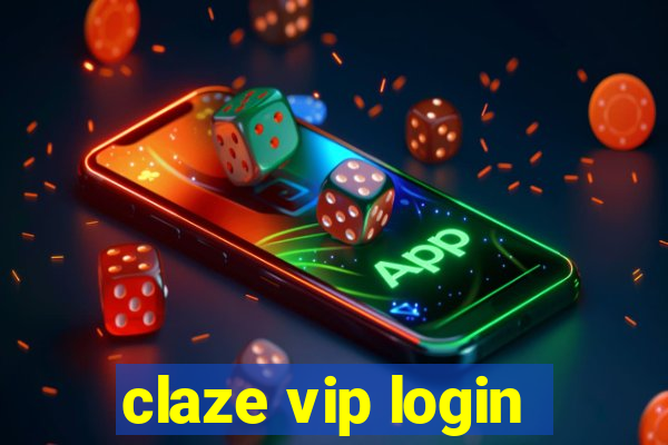 claze vip login