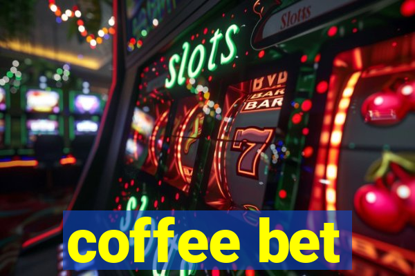 coffee bet