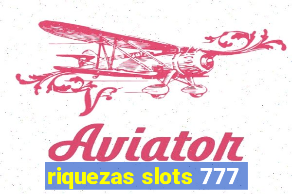 riquezas slots 777