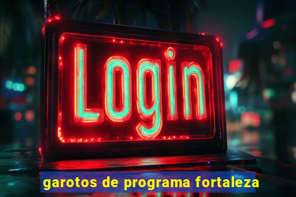 garotos de programa fortaleza