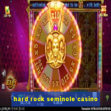 hard rock seminole casino