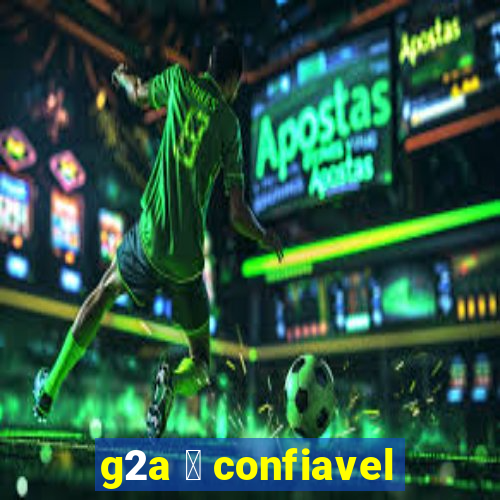 g2a 茅 confiavel