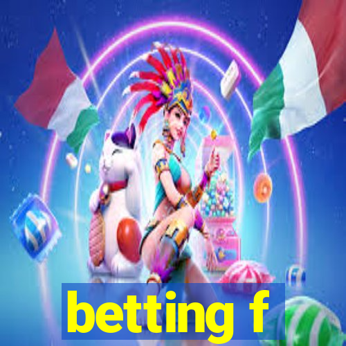 betting f