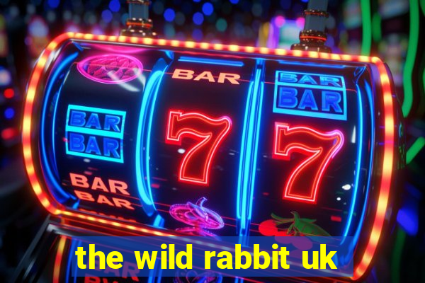 the wild rabbit uk