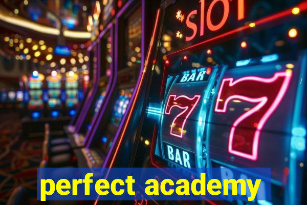 perfect academy