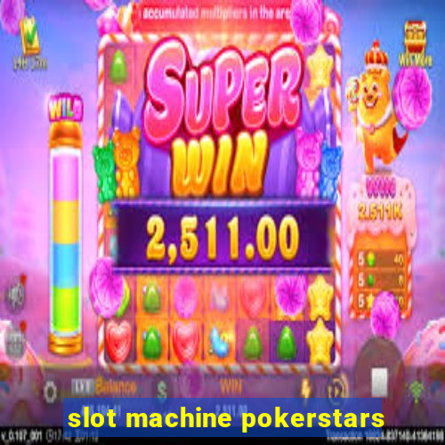 slot machine pokerstars