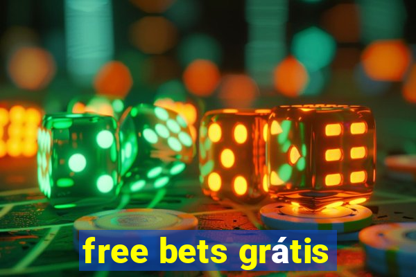 free bets grátis